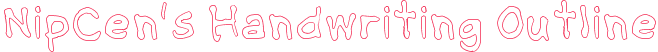 NipCen's Handwriting Outline